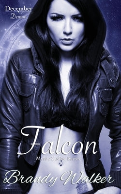 Falcon: December by Walker, Brandy