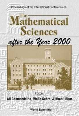 Mathematical Sciences After the Year 2000, Jan 99, Beirut by Bitar, Khalil