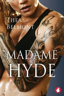 Madame Hyde by Belmont, Thea