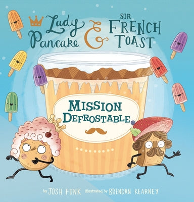 Mission Defrostable: Volume 3 by Funk, Josh