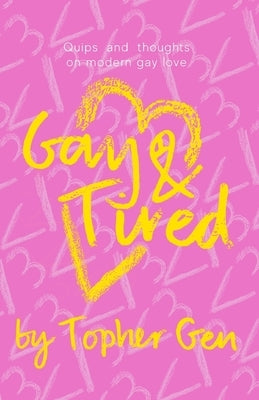 Gay & Tired by Gen, Topher J.