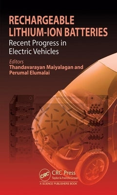 Rechargeable Lithium-Ion Batteries: Trends and Progress in Electric Vehicles by Maiyalagan, Thandavarayan