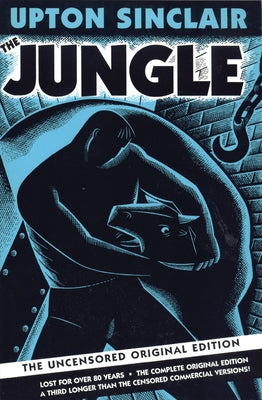 The Jungle: The Uncensored Original Edition by Sinclair, Upton