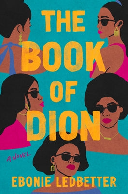 The Book of Dion by Ledbetter, Ebonie