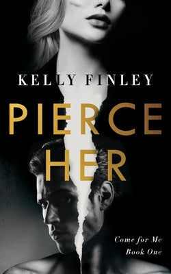 Pierce Her by Finley, Kelly