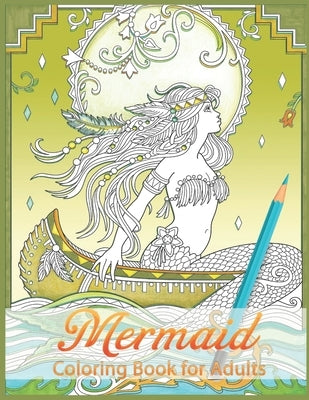 Mermaids Coloring Book: Stress Relieving Designs for Adults Relaxation by Kay, Tye