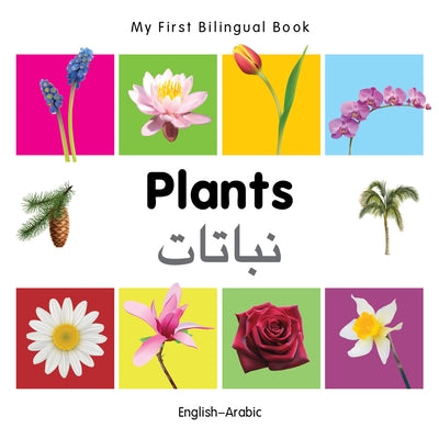 My First Bilingual Book-Plants (English-Arabic) by Milet Publishing
