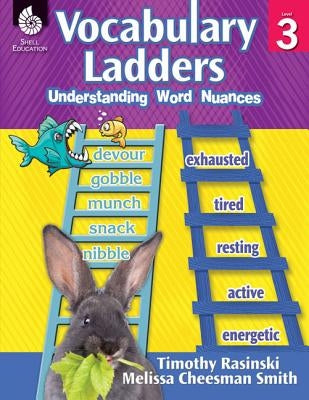 Vocabulary Ladders: Understanding Word Nuances Level 3 (Level 3): Understanding Word Nuances [With CDROM] by Rasinski, Timothy