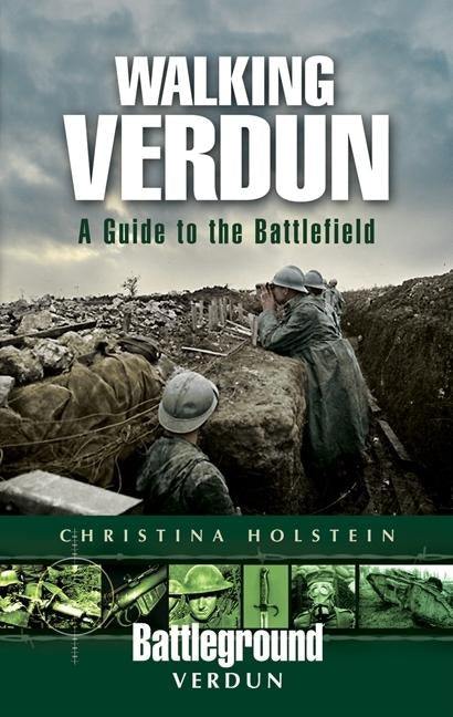 Walking Verdun by Holstein, Christina