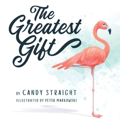 The Greatest Gift by Straight, Candy