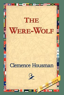 The Were-Wolf by Housman, Clemence