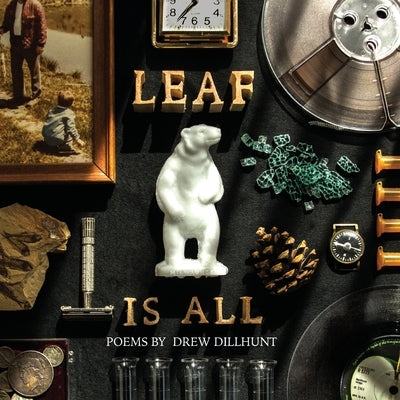 Leaf is All by Dillhunt, Drew