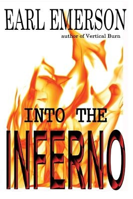 Into the Inferno by Emerson, Earl