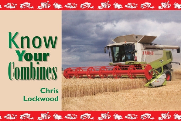 Know Your Combines by Lockwood, Chris