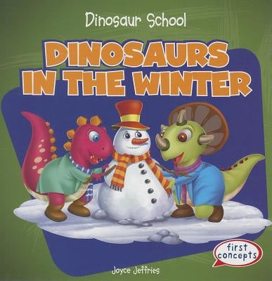 Dinosaurs in the Winter by Jeffries, Joyce