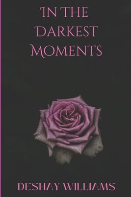 In The Darkest Moments by Mason, Linda C.