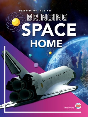 Bringing Space Home by Downs, Mike