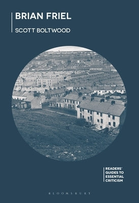 Brian Friel by Boltwood, Scott