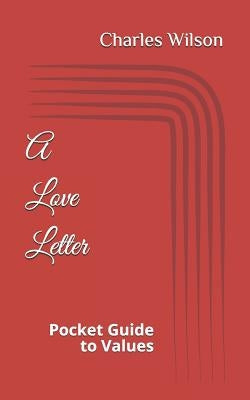 A Love Letter: Pocket Guide to Values by McClain, Shonda