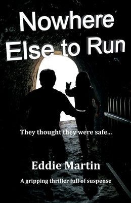 Nowhere Else to Run by Martin, Eddie