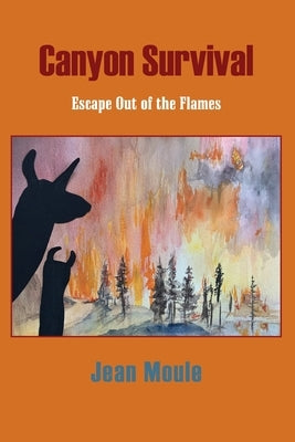 Canyon Survival: Escape Out of the Flames by Toke, Arun