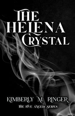 The Helena Crystal by Ringer, Kimberly M.