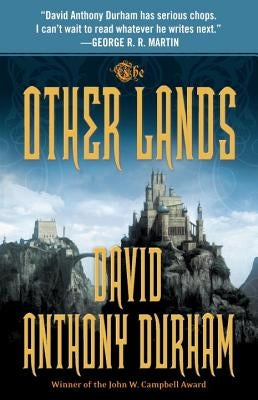 The Other Lands: The Acacia Trilogy, Book Two by Durham, David Anthony
