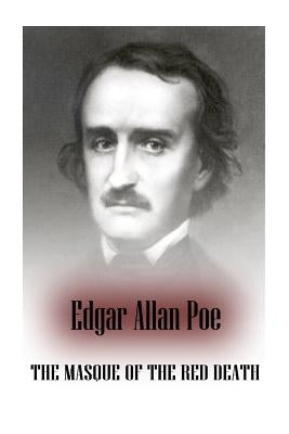 The Masque of the Red Death by Poe, Edgar Allan