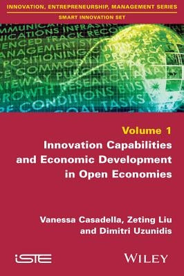 Innovation Capabilities and Economic Development in Open Economies by Casadella, Vanessa