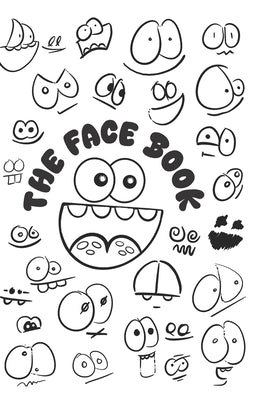 The Face Book: How I drew by Sigler, John