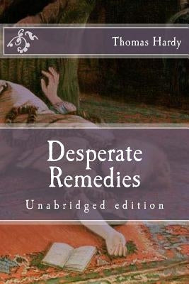 Desperate Remedies: Unabridged edition by Hardy, Thomas