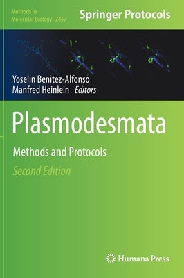 Plasmodesmata: Methods and Protocols by Benitez-Alfonso, Yoselin