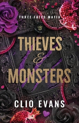 Thieves and Monsters: A Standalone Why Choose Monster Mafia Romance by Evans, Clio