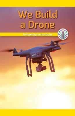 We Build a Drone: Following Instructions by Clasky, Leonard