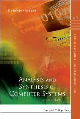Analysis and Synthesis of Computer Systems (2nd Edition) by Gelenbe, Erol