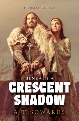 Beneath a Crescent Shadow by Sowards, A. L.
