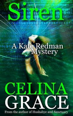 Siren: A Kate Redman Mystery: Book 9 by Grace, Celina
