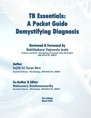 Tb Essentials: A Pocket Guide Demystifying Diagnosis by Datchanamoorthy, Maheswary