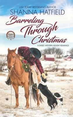 Barreling Through Christmas by Hatfield, Shanna