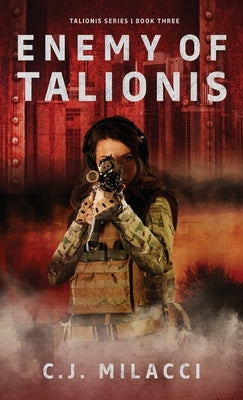 Enemy of Talionis by Milacci, C. J.