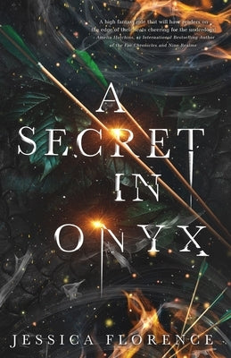 A Secret In Onyx by Florence, Jessica