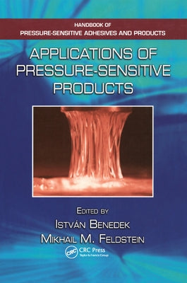 Applications of Pressure-Sensitive Products by Benedek, Istvan