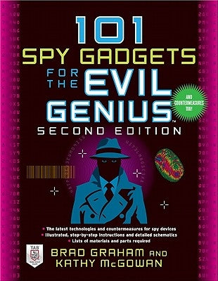 101 Spy Gadgets for the Evil Genius by Graham, Brad