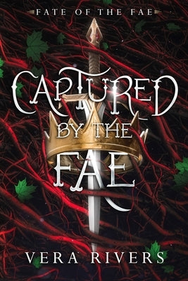 Captured by the Fae by Rivers, Vera