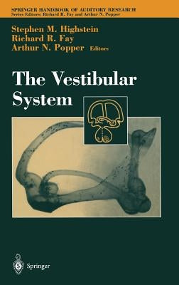 The Vestibular System by Highstein, Stephen M.