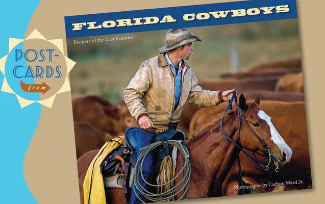 Postcards from Florida Cowboys by Ward, Carlton