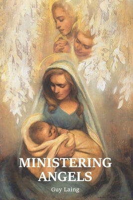 Ministering Angels by Laing, Guy