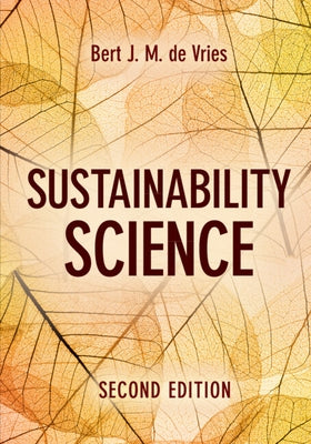 Sustainability Science by de Vries, Bert J. M.