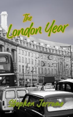 The London Year by Jerrome, Stephen