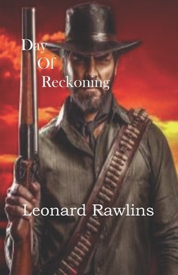 Day of Reckoning by Rawlins, Leonard